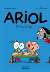Okładka książki Ariol. Pies zawodowiec Marc Boutavant, Emmanuel Guibert