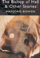 Okładka książki The Bishop of Hell and Other Stories Marjorie Bowen