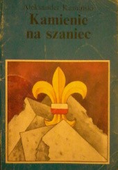 Okładka książki Kamienie na szaniec Aleksander Kamiński