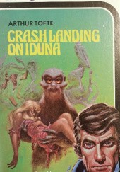 Okładka książki Crash Landing on Iduna Arthut Tofte
