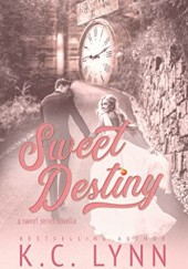 Okładka książki Sweet Destiny K.C. Lynn