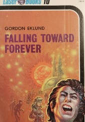 Okładka książki Falling Toward Forever Gordon Eklund