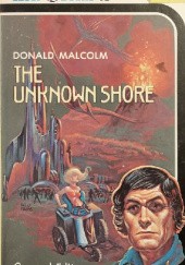 Okładka książki The Unknown Shore Donald Malcolm