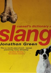 Okładka książki Cassell Dictionary Of Slang Jonathon Green
