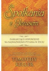 Okładka książki Spotkania z Jezusem Timothy Keller