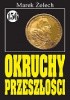 Okładka książki Okruchy przeszłości Marek Żelech