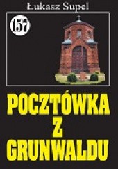 Okładka książki Pocztówka z Grunwaldu Łukasz Supel