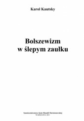 Okładka książki Bolszewizm w ślepym zaułku Karol Kautsky