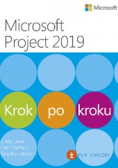 Okładka książki Microsoft Project 2019 Krok po kroku Chatfield Carl, Cindy Lewis, Johnson Timothy