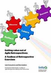 Okładka książki Getting Value Out of Agile Retrospectives - A Toolbox of Retrospective Exercises Ben Linders