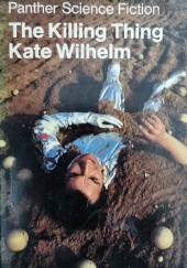 Okładka książki The Killing Thing Kate Wilhelm