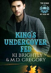 Okładka książki King's Undercover Fed Ki Brightly, M.D. Gregory