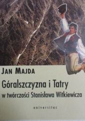 Góralszczyzna i Tatry w twórczości Stanisława Witkiewicza