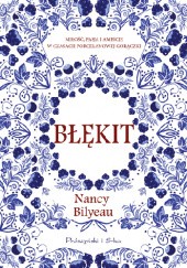 Okładka książki Błękit Nancy Bilyeau
