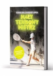 Okładka książki Mały Tenisowy Mistrz Dariusz Lipka, Karolina Lipka