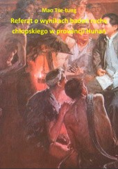 Okładka książki Referat o wynikach badań ruchu chłopskiego w prowincji Hunan Mao Zedong