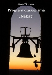 Okładka książki Program czasopisma „Nabat” Piotr Tkaczow