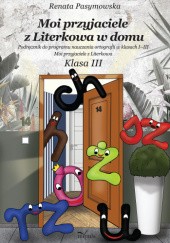 Okładka książki Moi przyjaciele z Literkowa w domu Renata Pasymowska