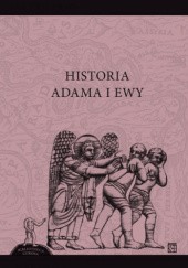 Okładka książki Historia Adama i Ewy Jacek Sokolski, Emilia Żybert
