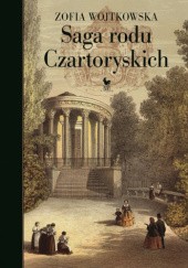 Okładka książki Saga rodu Czartoryskich Zofia Wojtkowska