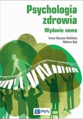 Okładka książki Psychologia zdrowia: wydanie nowe Irena Heszen-Celińska, Helena Sęk