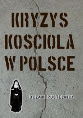 Okładka książki Kryzys Kościoła w Polsce Oczami pustelnicy Bruna od Maryi