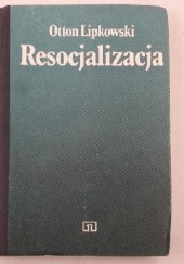 Okładka książki Resocjalizacja Otton Lipkowski