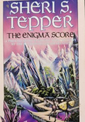 Okładka książki The Enigma Score Sheri S. Tepper