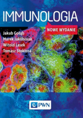 Okładka książki Immunologia Jakub Gołąb, Marek Jakóbisiak, Witold Lasek, Tomasz Stokłosa