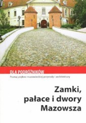 Okładka książki Zamki, pałace i dwory Mazowsza Robert Sypek