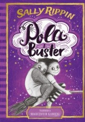 Okładka książki Pola i Buster. Tajemnica magicznych kamieni Sally Rippin