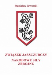 Okładka książki Związek Jaszczurczy. Narodowe Siły Zbrojne Stanisław Jaworski