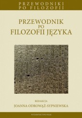 Okładka książki Przewodnik po filozofii języka Joanna Odrowąż-Sypniewska