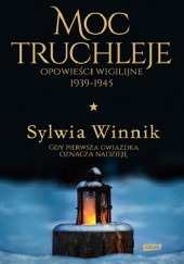 Okładka książki Moc truchleje. Opowieści wigilijne 1939-1945 Sylwia Winnik