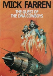 Okładka książki The Quest of the DNA Cowboys Mick Farren