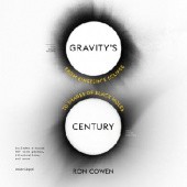Okładka książki Gravity's Century From Einstein's Eclipse to Images of Black Holes Ron Cowen