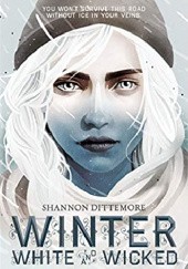 Okładka książki Winter, White and Wicked Shannon Dittemore
