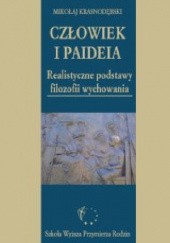 Okładka książki Człowiek i paideia. Realistyczne podstawy filozofii wychowania