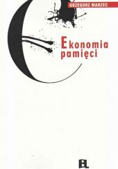 Okładka książki Ekonomia pamięci Grzegorz Marzec