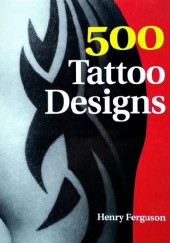 Okładka książki 500 Tattoo Designs Henry Ferguson