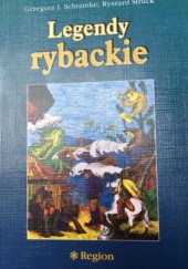 Okładka książki Legendy rybackie Grzegorz J. Schramke, Ryszard Struck