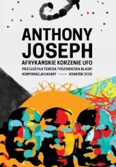Okładka książki Afrykańskie korzenie UFO Anthony Joseph