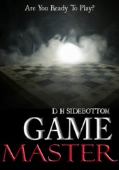 Okładka książki Game Master D.H. Sidebottom