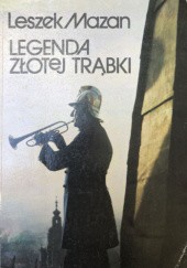 Okładka książki Legenda złotej trąbki Leszek Mazan