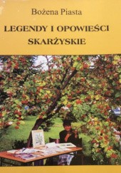 Okładka książki Legendy i opowieści skarżyskie Bożena Piasta