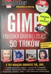 GIMP - obróbka grafiki i zdjęć. 50 TRIKÓW