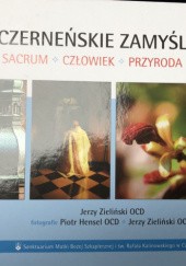 Okładka książki Czerneńskie zamyślenia. Sacrum. Czlowiek. Przyroda. Czas Jerzy Zieliński OCD