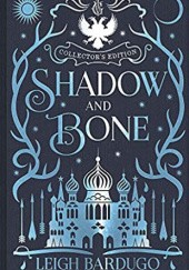 Okładka książki Shadow and Bone. Collector's Edition Leigh Bardugo