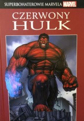 Okładka książki Czerwony Hulk Jeph Loeb, Ed McGuinness, Jeff Parker, Patrick Zircher