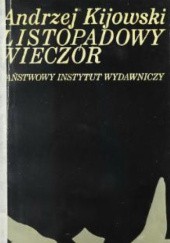 Okładka książki Listopadowy wieczór Andrzej Kijowski